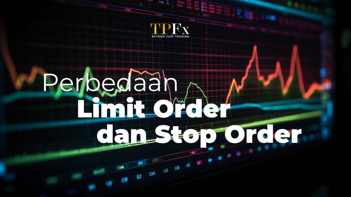 limit order dan stop order tpfx