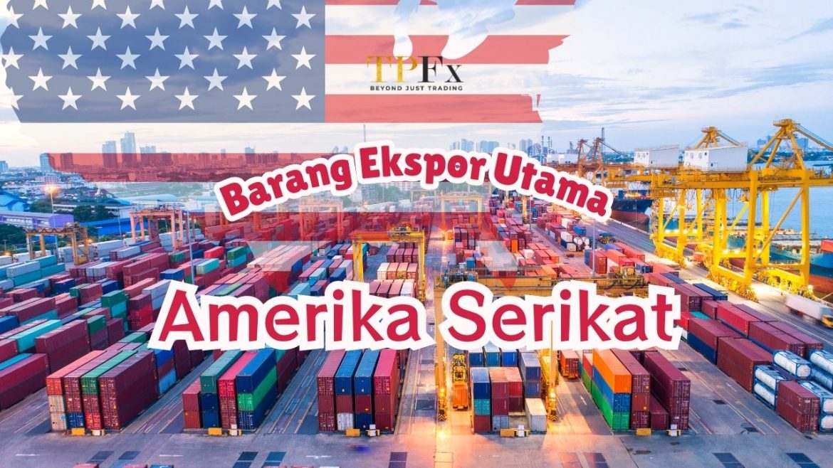 Barang Ekspor Utama AS