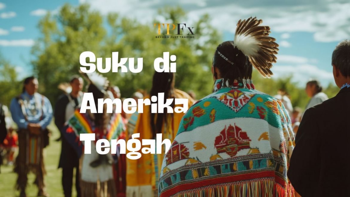 suku di Amerika Tengah TPFX