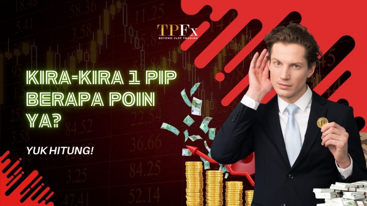 1 pip berapa poin