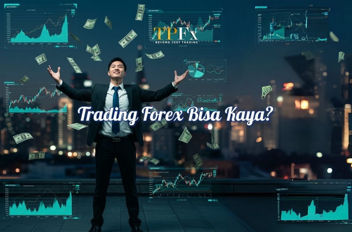 Trading Forex Bisa Kaya