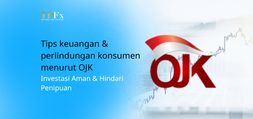 Tips keuangan & perlindungan konsumen menurut OJK