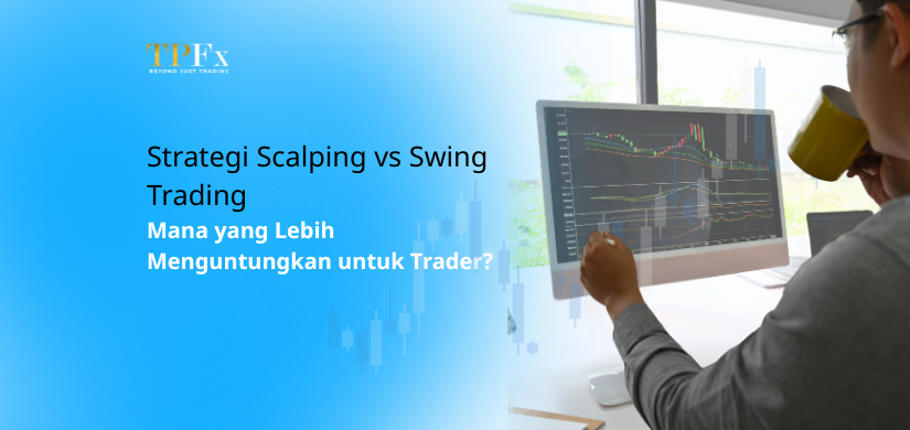 Strategi Scalping vs Swing Trading